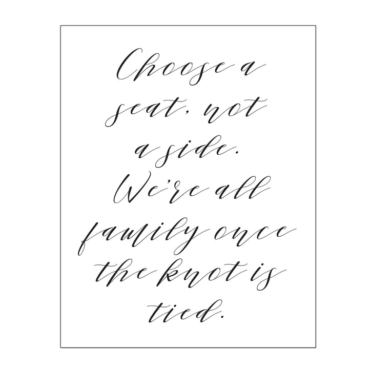 Choose A Seat Not A Side - Digital Download / Printable - The Wedding of My Dreams