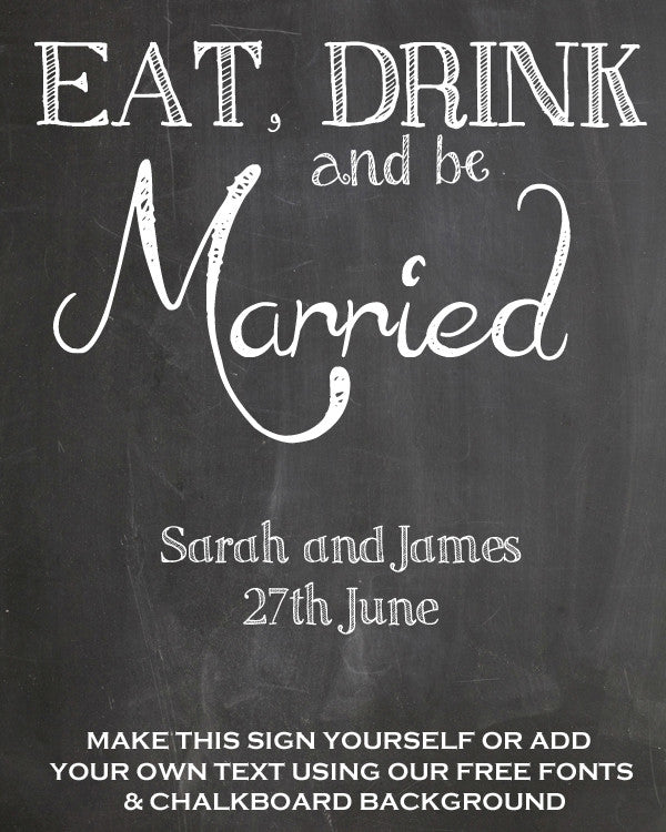 Make Your Own Chalkboard Signs - Free Printable - The Wedding of My Dreams